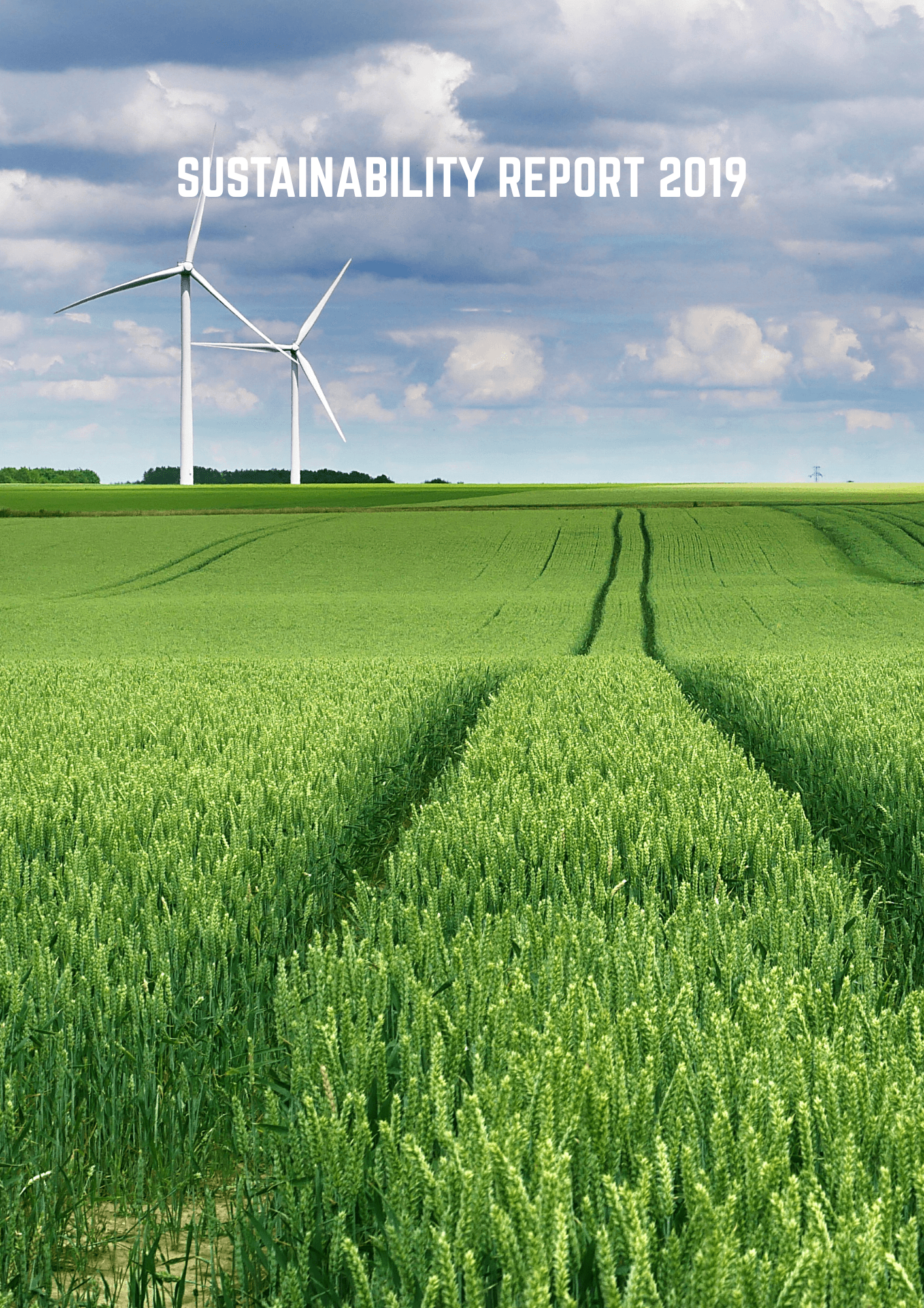 Two white wind turbines rise from a lush green wheat field under a partly cloudy sky, overlaid with the white text ‘SUSTAINABILITY REPORT 2019’ at the top.